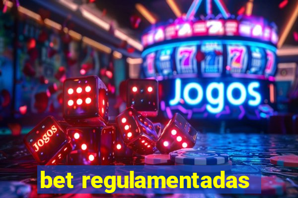 bet regulamentadas